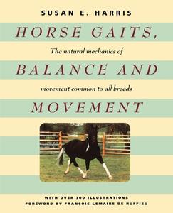 Horse Gaits, Balance and Movement di Susan E. Harris edito da Howell Books