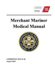 Merchant Mariner Medical Manual - COMDTINST M16721.48 (August 2019) di United States Coast Guard edito da LULU PR