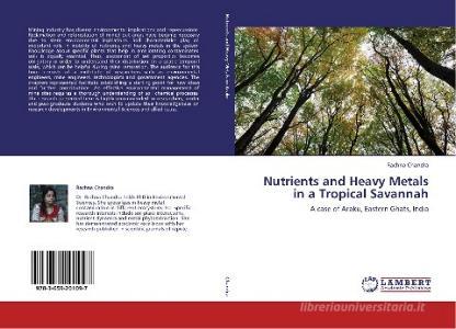 Nutrients and Heavy Metals in a Tropical Savannah di Rachna Chandra edito da LAP Lambert Academic Publishing