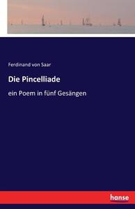 Die Pincelliade di Ferdinand Von Saar edito da hansebooks