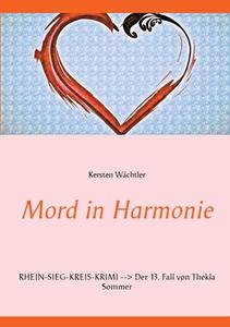 Mord in Harmonie di Kersten Wächtler edito da Books on Demand