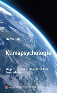 Klimapsychologie di Stefan Ruf edito da Info 3 Verlag