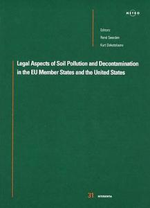 Legal Aspects of Soil Pollution and Decontamination in the European Union and the United States di Rene J. G. H. Seerden, Kurt Deketelaere, Ren Seerden edito da Intersentia Publishers