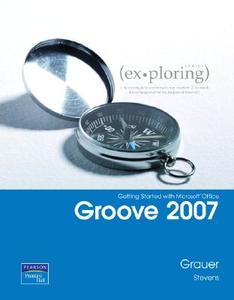 Exploring Getting Started With Groove di Robert Grauer, Barbara Stover edito da Pearson Education (us)