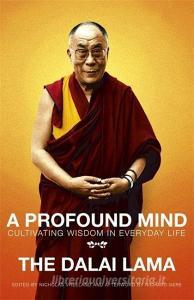 A Profound Mind di Dalai Lama XIV, Nicholas Vreeland edito da Hodder & Stoughton