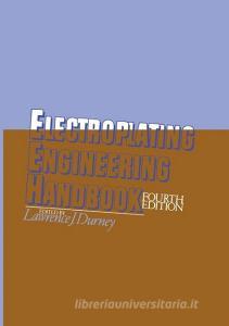 Electroplating Engineering Handbook di L. J. Durney edito da Springer US