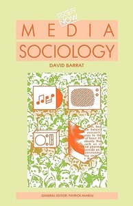 Media Sociology di David Barrat edito da Routledge