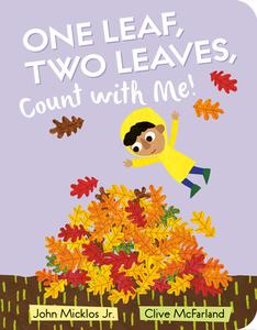 One Leaf, Two Leaves, Count With Me! di John Micklos edito da Nancy Paulsen Books