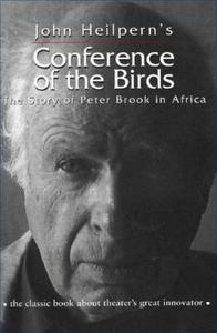 Conference of the Birds di John Heilpern edito da Taylor & Francis Inc