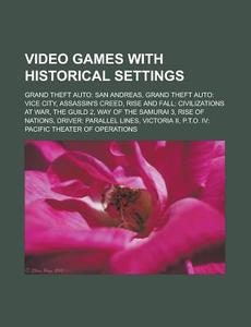 Video Games With Historical Settings: Gr di Books Llc edito da Books LLC, Wiki Series