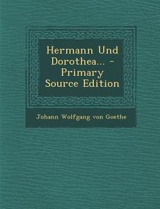 Hermann Und Dorothea... - Primary Source Edition edito da Nabu Press
