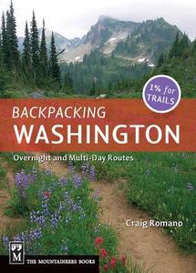 Backpacking Washington: Overnight and Multiday Routes di Craig Romano edito da MOUNTAINEERS BOOKS