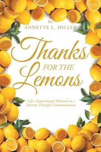 Thanks for the Lemons di Annette L Miller edito da Page Publishing, Inc.