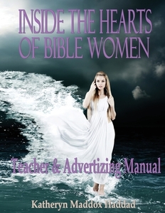 Inside the Hearts of Bible Women di Katheryn Maddox Haddad edito da Northern Lights Publishing House