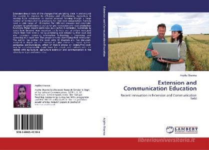 Extension and Communication Education di Arpita Sharma edito da LAP Lambert Academic Publishing