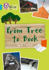 From Tree To Book di Sarah Leveson edito da HarperCollins Publishers