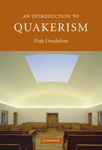 An Introduction to Quakerism di Pink Dandelion edito da Cambridge University Press