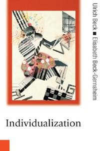 Individualization di Ulrich Beck edito da SAGE Publications Ltd