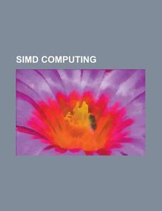 SIMD computing edito da Books LLC, Reference Series