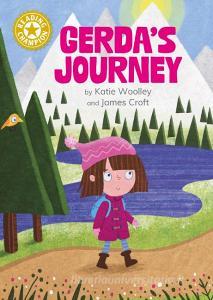 Reading Champion: Gerda's Journey di Katie Woolley edito da Hachette Children's Group