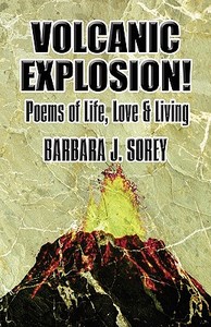 Volcanic Explosion! di Barbara J Sorey edito da America Star Books