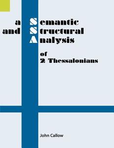 A Semantic and Structural Analysis of 2 Thessalonians di John Callow edito da SIL INTL GLOBAL PUB
