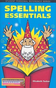 Spelling Essentials di Elizabeth Tucker edito da Didax Educational Resources
