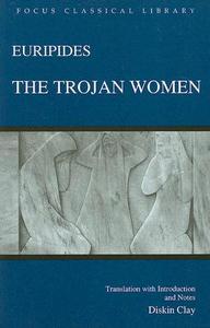 The Trojan Women di Euripides edito da Hackett Publishing Company,