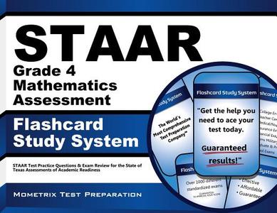 Staar Grade 4 Mathematics Assessment Flashcard Study System: Staar Test Practice Questions and Exam Review for the State of Texas Assessments of Acade di Staar Exam Secrets Test Prep Team edito da Mometrix Media LLC