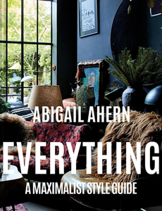 Everything di Abigail Ahern edito da Pavilion Books Group Ltd.