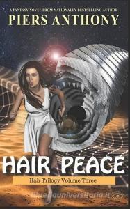 Hair Peace di Piers Anthony edito da LIGHTNING SOURCE INC