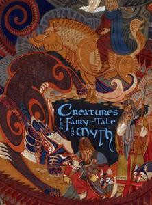 Creatures From Fairy-tale And Myth di Andrew Valkauskas, Ed Greenwood, Michelle Franklin edito da Pendelhaven