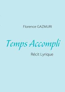 Temps Accompli di Florence Gazmuri edito da Books On Demand