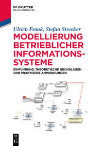 Modellierung betrieblicher Informationssysteme di Ulrich Frank, Stefan Strecker edito da de Gruyter Oldenbourg