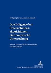 Due Diligence bei Unternehmensakquisitionen - eine empirische Untersuchung di Wolfgang Berens, Joachim Strauch edito da Lang, Peter GmbH