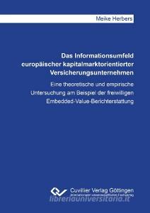 Das Informationsumfeld europäischer kapitalmarktorientierter Versicherungsunternehmen di Meike Herbers edito da Cuvillier Verlag