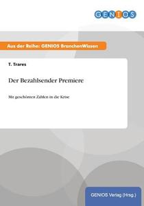 Der Bezahlsender Premiere di T. Trares edito da GBI-Genios Verlag