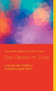 Das Gesetz im Zufall di Klaus-Dieter Sedlacek, Moritz Cantor edito da Books on Demand