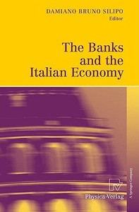 The Banks and the Italian Economy edito da Springer-Verlag GmbH
