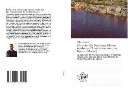 L'Impact du Drainage Minier Acide sur l'Environnement de Nador (Maroc) di Mohamed Lakrim edito da Presses Académiques Francophones