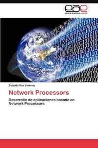 Network Processors di Zoraida Ros Jiménez edito da EAE