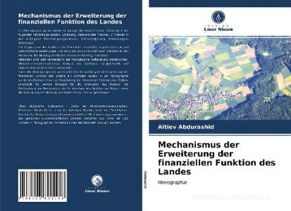 Mechanismus der Erweiterung der finanziellen Funktion des Landes di Altiev Abdurashid edito da Verlag Unser Wissen