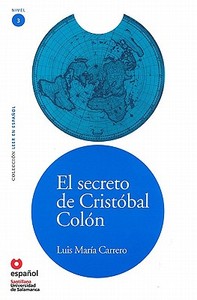 El Secreto de Cristobal Colon [With CD (Audio)] di Luis Maria Carrero edito da Santillana USA Publishing Company