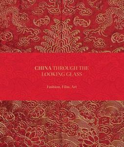 China: Through the Looking Glass di Andrew Bolton edito da YALE UNIV PR