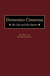 Domenico Cimarosa di Talmage Fauntleroy, Nick Rossi edito da Praeger Publishers