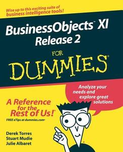 BusinessObjects For Dummies di Torres, Albaret, Mudie edito da John Wiley & Sons
