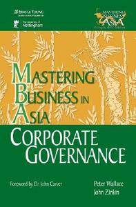 Corporate Governance di Ernst & Young, Peter Wallace, John Zinkin edito da John Wiley And Sons Ltd