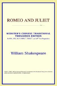 Romeo And Juliet (webster's Chinese-simplified Thesaurus Edition) di Icon Reference edito da Icon Health