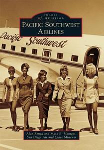 Pacific Southwest Airlines di Alan Renga, Mark E. Mentges, San Diego Air and Space Museum edito da ARCADIA PUB (SC)