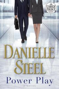 Power Play di Danielle Steel edito da RANDOM HOUSE LARGE PRINT